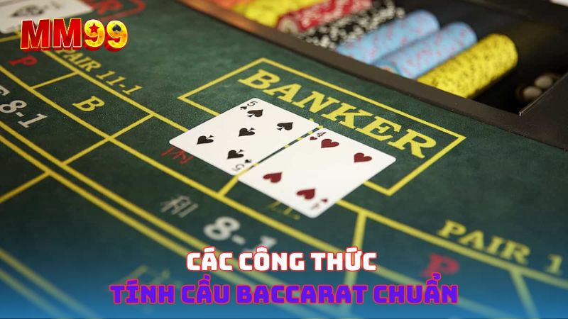 Các công thức cầu Baccarat chuẩn