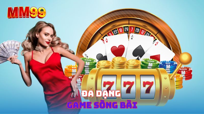 đa dạng game casino mm99