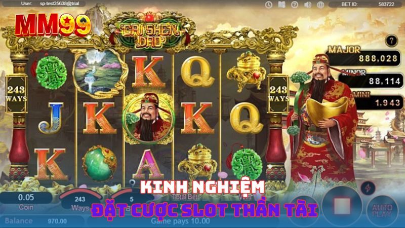 Kinh nghiệm đặt cược slot Thần Tài