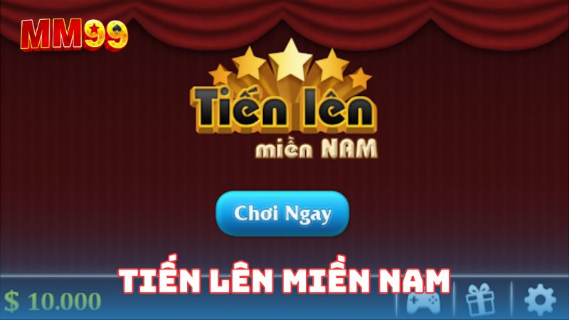 Tiến lên miền Nam là game bài phổ biến ai cũng biết